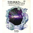 Vh^SIDNAD Vol.7`dead stock TOUR 2011` yBlu-rayz