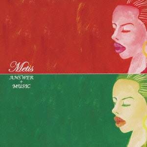 Metis／ANSWER＋MUSIC 【CD】