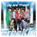 【~5/6まで!! 最大2000円OFFクーポン!!】FreeKie/We are FreeK《Type T/ONE BEAT DREAM Ver.》 【CD】
