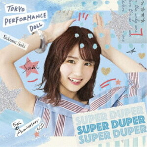 東京パフォーマンスドール/SUPER DUPER《生産限定櫻井紗季盤》 (期間限定) 【CD】