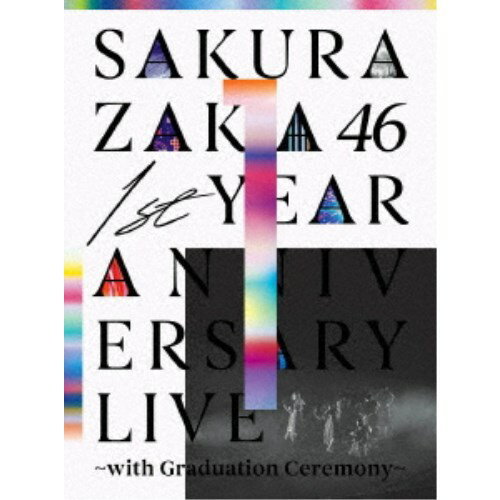 櫻坂46／1st YEAR ANNIVERSARY LIVE 〜with Graduation Ceremony〜《完全生産限定盤》 (初回限定) 【Blu-ray】