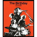 The Birthday／LIVE at 磔磔 STAR BLOWS TOUR 2010.6.27 KYOTO TAKUTAKU 【Blu-ray】