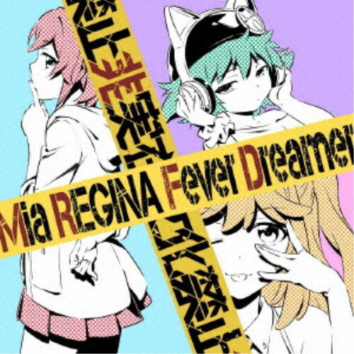 Mia REGINA／Fever Dreamer《アニメ盤》 【CD】