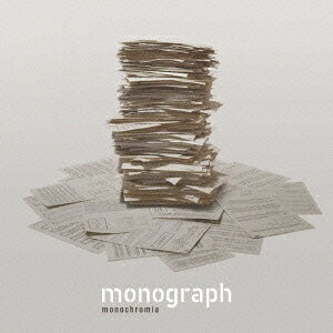 monochromia／monograph 