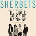 SHERBETS／The Very Best of SHERBETS 8色目の虹《通常盤》 【CD】