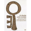 【6/1限定エントリーでP3倍】大塚愛 LOVE IS BORN 3rd Anniversary 2006 at Hibiya Yagai Ongaku-Do on 9th of September 2006 【DVD】