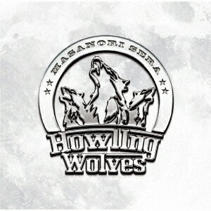 世良公則／Howling Wolves 【CD】