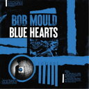 BOB MOULD/BLUE HEARTS 【CD】
