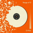 O-VILS./Range of O 【CD】