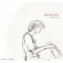 AKIKO TOYAMA／MY PALETTE 【CD】