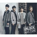 KAT-TUN/UNLOCK 【CD】