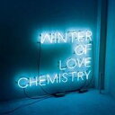 CHEMISTRY／Winter of Love 【CD】