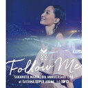 坂本真綾20周年記念LIVE FOLLOW ME at さいたまスーパーアリーナ 【Blu-ray】