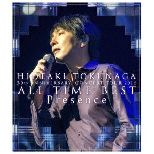 徳永英明／30th ANNIVERSARY CONCERT TOUR 2016 ALL TIME BEST Presence 【Blu-ray】