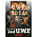 The Legend of 2nd U.W.F. vol.13 1990.6.21大阪&7.20札幌 【DVD】