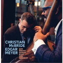 Christian Mcbride  Edgar Meyer^But Whofs Gonna Play The MelodyH yCDz