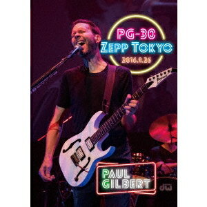 ポール・ギルバート／PG-30 Zepp Tokyo 2016.9.26 【DVD】