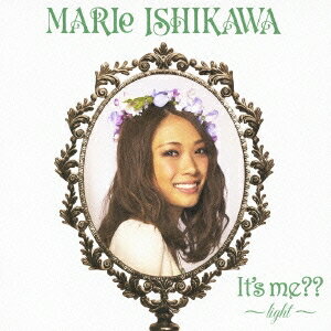 【数量限定!! 当店で使える200円OFFクーポン】MARIe ISHIKAWA／It’s me？？ 〜light〜 【CD】
