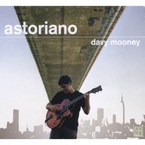 Davy Mooney／astoriano 【CD】
