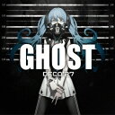 【7/18限定! 楽天会員なら最大P4倍】DECO*27/GHOST (初回限定) 【CD+DVD】