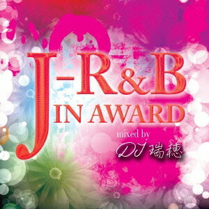 DJ瑞穂／J-R＆B IN AWARD mixed by DJ瑞穂 【CD】