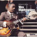 Wes Montgomery/Ballads & Blues 【CD】