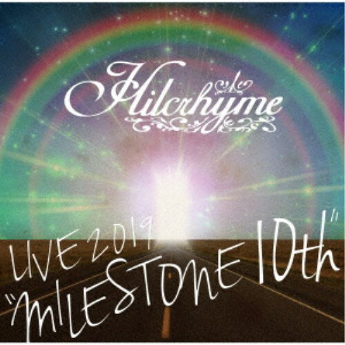 Hilcrhyme／Hilcrhyme LIVE 2019 MILESTONE 10th 【CD】