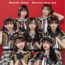 Sweet Alley/Brand new me 【CD】