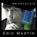 エリック・マーティン／MR.VOCALIST 2 【CD】