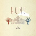 bird／HOME 【CD】