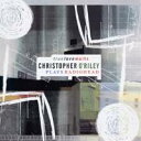 クリストファー・オライリー/トゥルー・ラヴ・ウェイツ〜クリストファー・オライリー・プレイズ・レディオヘッド 【CD】