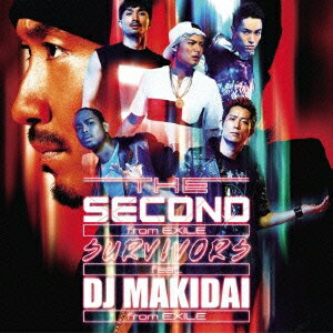 THE SECOND from EXILE／SURVIVORS feat.DJ MAKIDAI from EXILE／プライド 【CD】