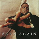 ザ・ノトーリアス・B.I.G./ボーン・アゲイン 【CD】
