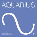 藤倉大/アクエリアス 【CD】