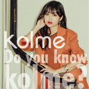 kolme/Do you know kolme?《Type-B》 【CD+Blu-ray】