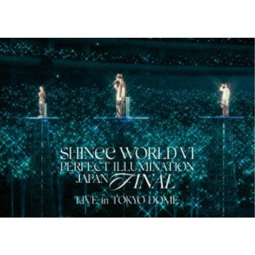 SHINee／SHINee WORLD VI ［PERFECT ILLUMINATION］ JAPAN FINAL LIVE in TOKYO DOME《通常盤》 【Blu-ray】