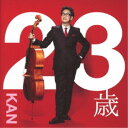 KAN／23歳 【CD DVD】