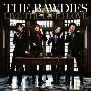 THE BAWDIES／LIVE THE LIFE I LOVE(初回限定) 【CD】