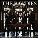 THE BAWDIES／LIVE THE LIFE I LOVE(初回限定) 【CD】