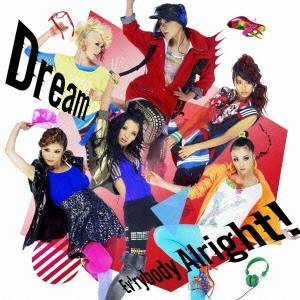 Dream／Ev’rybody Alright！ 【CD+DVD】