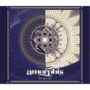 アモルフィス/ヘイロー (初回限定) 【CD】