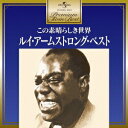 ルイ・アームストロング/ルイ・アームストロング・ベスト 【CD】