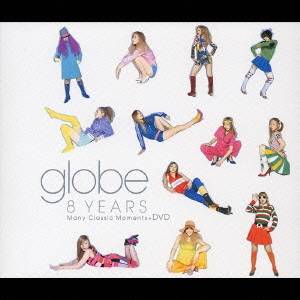 globe／8YEARS Many Classic Moments＋DVD (初回限定) 【CD+DVD】