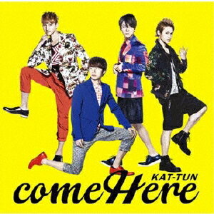 KAT-TUN／come Here 【CD】