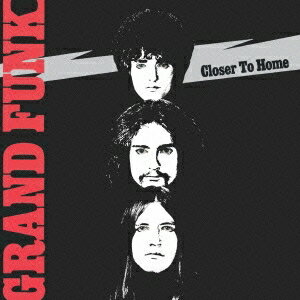 【9/24まで!! 最大2000円OFFクーポン】グランド・ファンク・レイルロード/クローサー・トゥ・ホーム 【CD】
