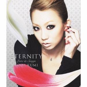 KODA KUMI／ETERNITY Love ＆ Songs 【CD】