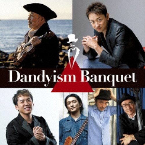 古澤巖 × 山本耕史 Dandyism Banquet／Dandyism Banquet 【CD】