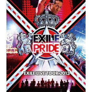 EXILE PRIDE EXILE LIVE TOUR 2013 【Blu-ray】