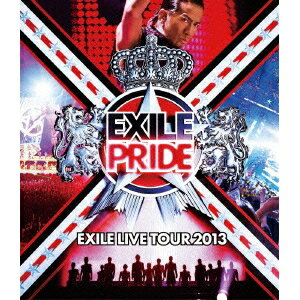 EXILE PRIDE EXILE LIVE TOUR 2013 【Blu-ray】