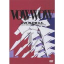 VOW WOW／LIVE IN THE U.K. 【DVD】